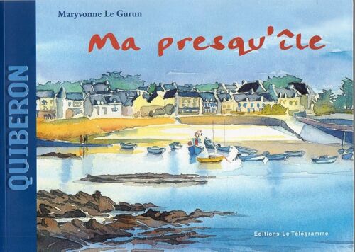 Quiberon, Ma Presqu'île