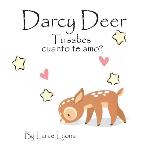 Darcy Deer: Tu Sabes Cuanto Te Amo?
