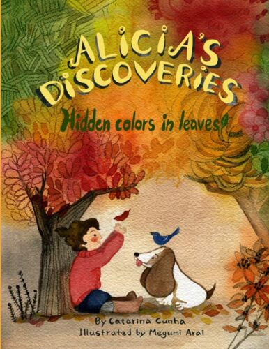 Alicia's Discoveries Hidden Colors In Leaves!