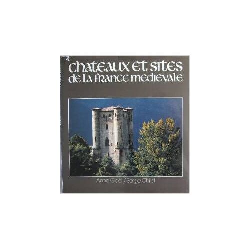 Chateaux Et Sites De La France Medievale