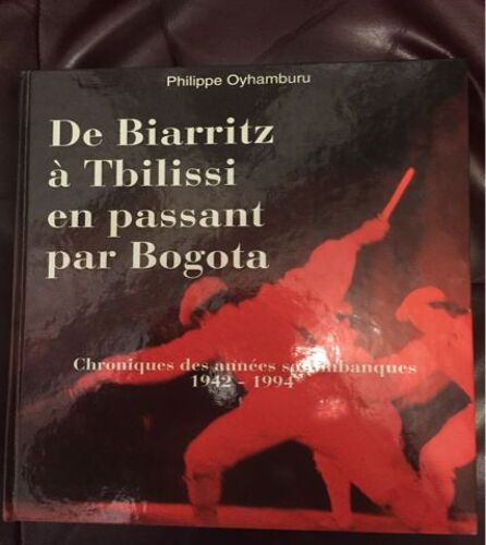 De Biarritz À Tbilissi En Passant Par Bogota