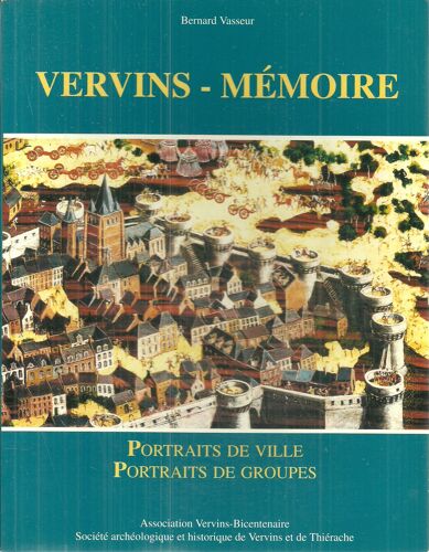 Vervins-Mémoire - Portraits De Ville, Portraits De Groupes