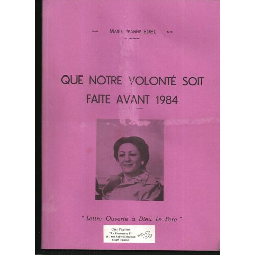 Lettre Ouverte À Dieu Le Père Hors-Série N° 1 : Que Notre Volonté Soit Faite Avant 1984 - Lettre Ouverte À Dieu Le Père