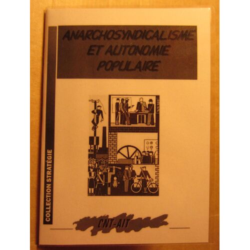 Anarchosyndicalisme Et Autonomie Populaire