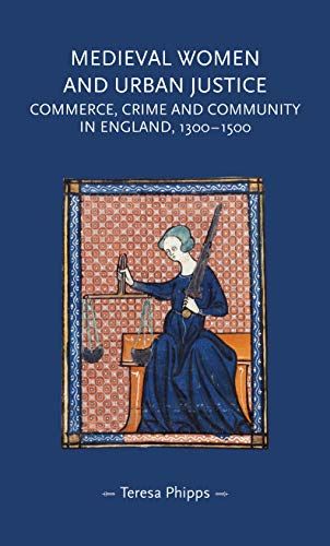Medieval Women And Urban Justice