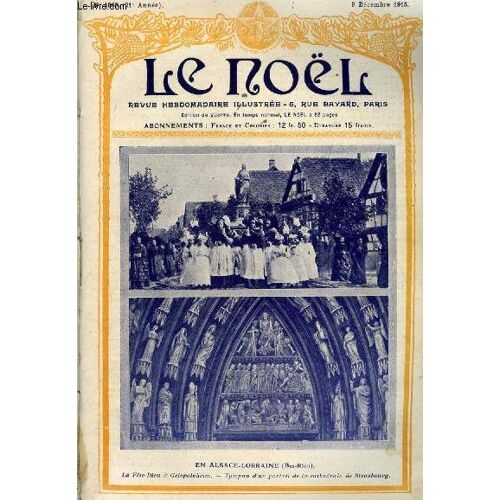 Le Noël N° 1068 - Comment Le Pape Veut La Paix, Prix De Vertu, Discours De M. Hanotaux, Le Retour Du Fils, La Terre D Alsace (Suite) Par Paul Acker