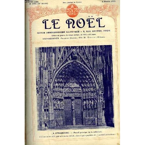Le Noël N° 1024 - A Strasbourg - Portail Principal De La Cathédrale, Une Layette Pour Famille Noëliste, La Guerre, Le Rêve Par Arielle, Au Maroc (Suite)