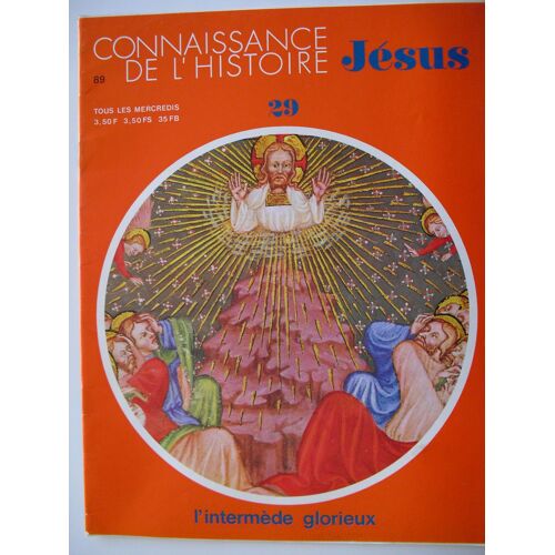 Connaissance De L'histoire Jésus 29 L'intermède Glorieux