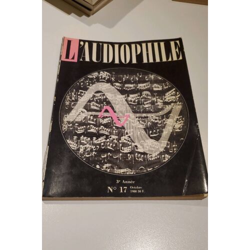 L'audiophile N°17 Octobre 1980 Pré-Amplificateur Pour Cellule À Bobine Mobile. Thorens Td 124 Platine Oracle Orgue De Valère