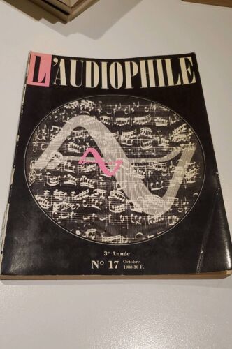 L'audiophile N°17 Octobre 1980 Pré-Amplificateur Pour Cellule À Bobine Mobile. Thorens Td 124 Platine Oracle Orgue De Valère