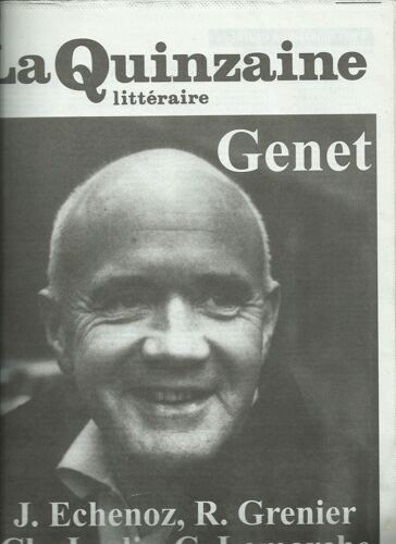 La Quinzaine Littéraire 846 Genet, Echenoz,Grenier,Jordis, Lamarche,Zanzotto