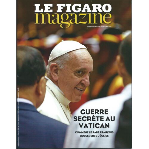 Le Figaro Magazine N° 21887 - Guerre Secrète Au Vatican.