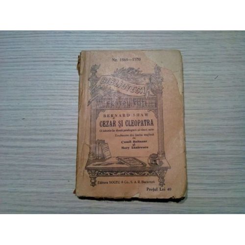 George Bernard Shaw - Cezar Si Cleopatra (Cezar And Cleopatra - Édition Roumaine, 1948)