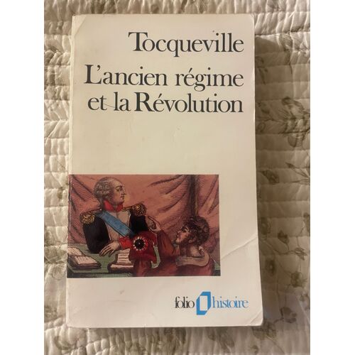 L'ancien Régime Et La Révolution, Tocqueville, Folio