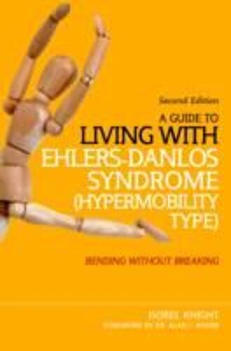 A Guide To Living With Ehlers-Danlos Syndrome (Hypermobility Type)