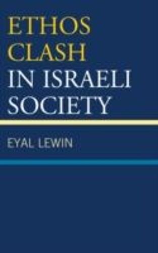 Ethos Clash In Israeli Society
