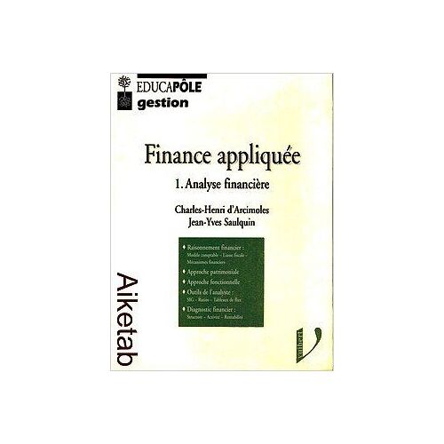 Finance Appliquee - Tome 1, Analyse Financière