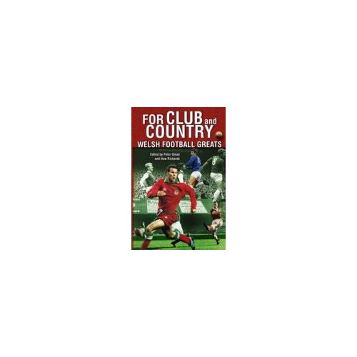 For Club And Country: Welsh Football Greats
