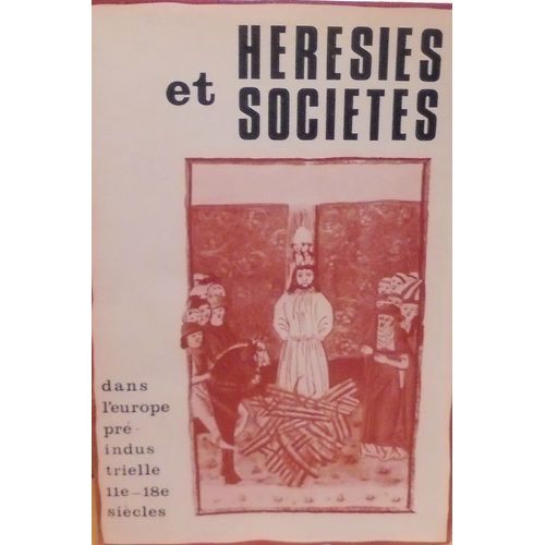 Hérésies Et Sociétés Dans L'europe Préindustrielle 11  - 18  Siècles