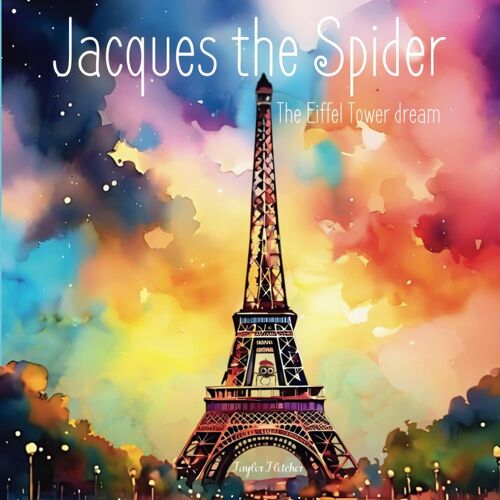 Jacques The Spider: The Eiffel Tower Dream