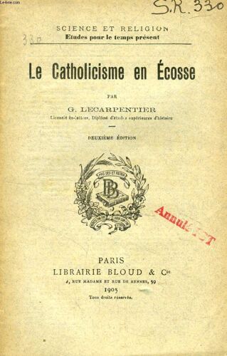 Le Catholicisme En Ecosse (Science Et Religion, Etudes Pour Le Temps Present, N° 330)