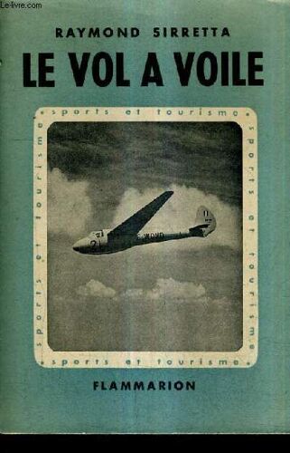 Le Vol A Voile (L'aile Et Le Vent).
