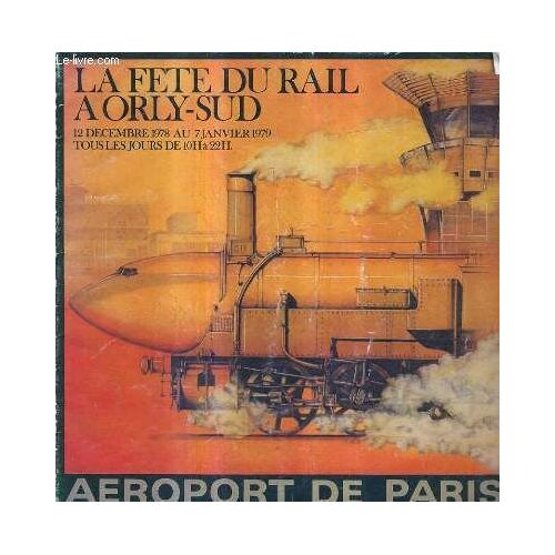 La Fete Du Rail A Orly Sud - 12 Decembre 1978 Au 7 Janvier 1979 - Aeroport De Paris.