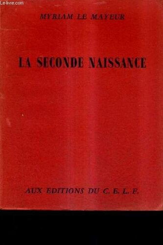 La Seconde Naissance.