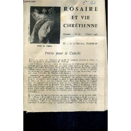 Rosaire Et Vie Chretienne N°61 Octobre 1962 - Prière Pour Le Concile - Pour Une Nouvelle Pentecôte - Connaissance De Lourdes - Célébrations Du Rosaire Piété Mariale Et Concile Etc.