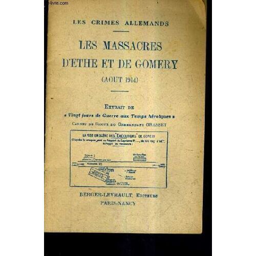 Les Massacres D'ethe Et De Gomery (Aout 1914 ) - Les Crimes Allemands - Extrait De 20 Jours De Guerre Aux Temps Heroiques.