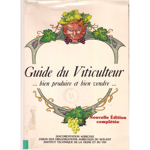 Guide Du Viticulteur...Bien Produire Et Bien Vendre- Avant Propos H.Rougon Et A.Rebut