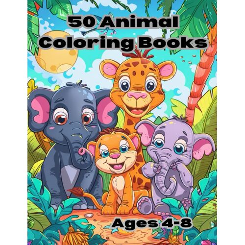 50 Animal Coloring Books: Easy Coloring Designs For Children, Ages 4-8
