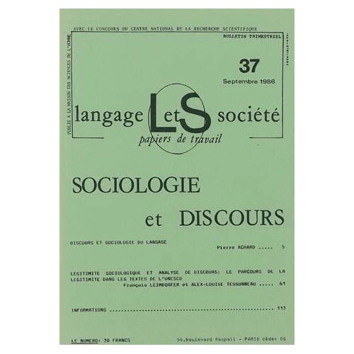 Langage & Société N° 37, Septembre 198 - Sociologie Et Discours