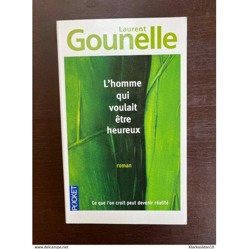 L'homme Qui Voulait Etre Heureux