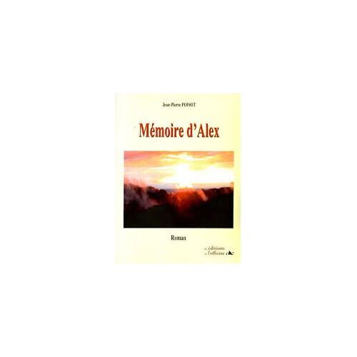 Mémoire D'alex - Roman
