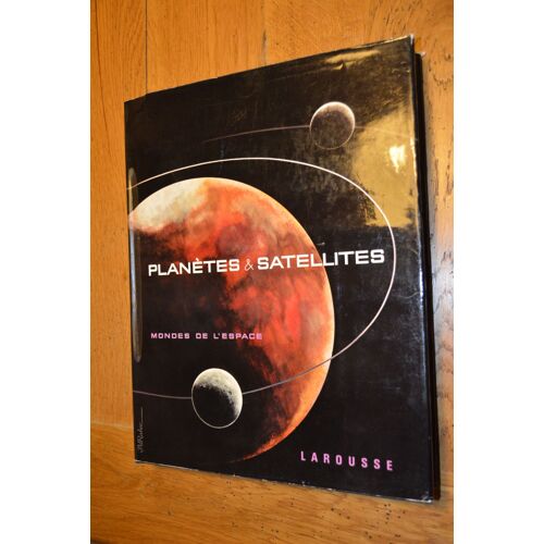 Planètes Et Satellites (Le Monde De L'espace)