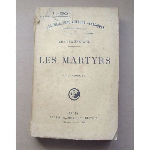 Les Martyrs.Tome Premier.Les Meilleurs Auteurs Classiques-1913