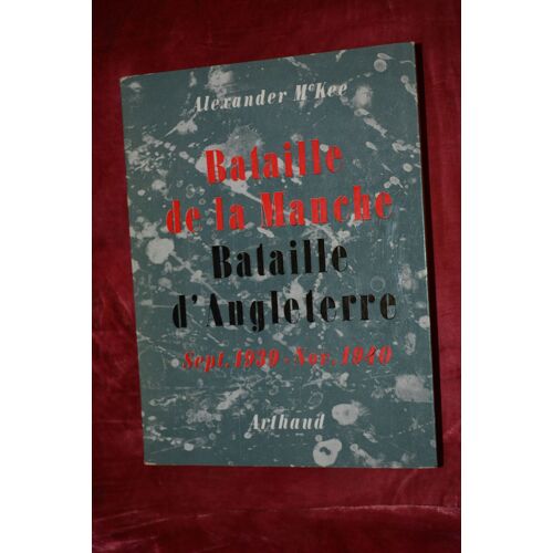 La Bataille De La Manche - La Bataille D'angleterre (Sept. 1939-Nov. 1940)