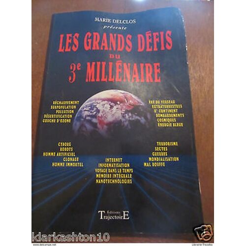 Marie Delclos Présente ""Les Grands Défis Du 3è Millénaire""/ Editions Trajectoire