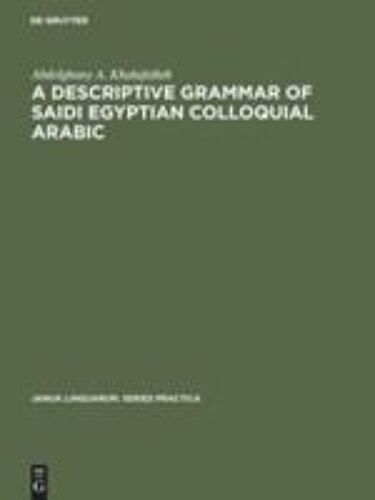 A Descriptive Grammar Of Saidi Egyptian Colloquial Arabic