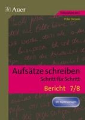 Aufsätze Schreiben Schritt Für Schritt: Bericht