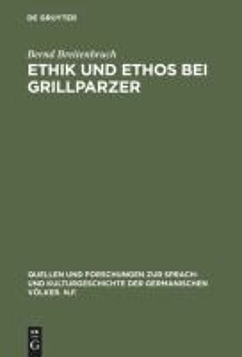 Ethik Und Ethos Bei Grillparzer