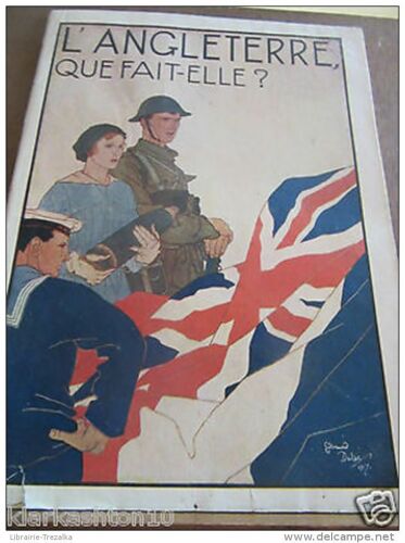 L'angleterre Que Fait-Elle? (Propagande Anglaise) Première Éditio