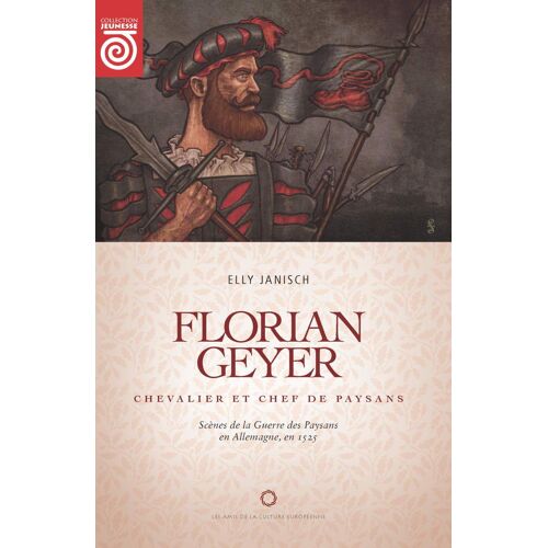Florian Geyer Chevalier Et Chef De Paysans