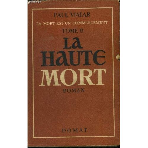 La Mort Est Un Commencement: La Haute Mort Tome 8