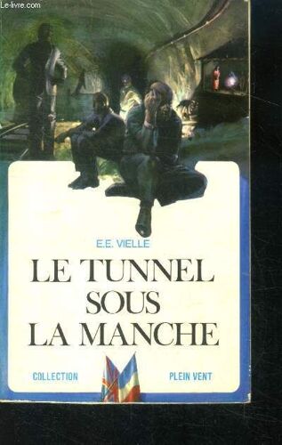Le Tunnel Sous La Manche - Collection Plein Vent N° 61 - No Subway