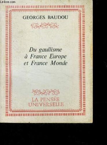 Du Gaullisme A France Europe Et France Monde
