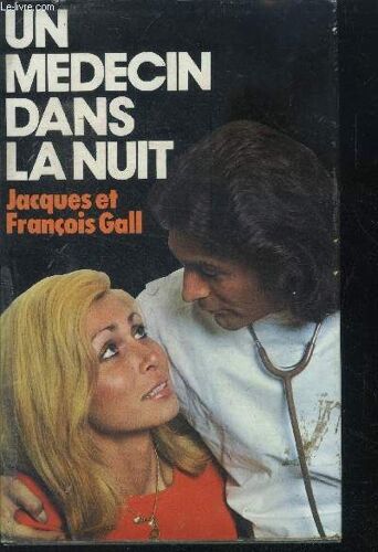 Un Medecin Dans La Nuit - Roman