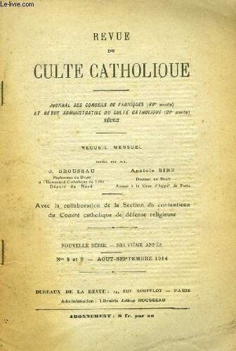 Revue Du Culte Catholique, Nouvelle Serie, 9e Annee, N° 8-9, Aout-Sept. 1914 (Sommaire: Mort De S. S. Le Pape Pie X.Benoît Xv.La Loi De Séparation Jugée Par Des Protestants.Eglise Communale ...