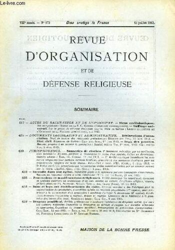 Revue D'organisation Et De Defense Religieuse, Viiie Annee, N° 173, Juillet 1913 (Sommaire: Actes Du Saint-Siege Et De L¿Episcopat. - Biens Ecclésiastiques.Des Compositions : Indult De La. ...